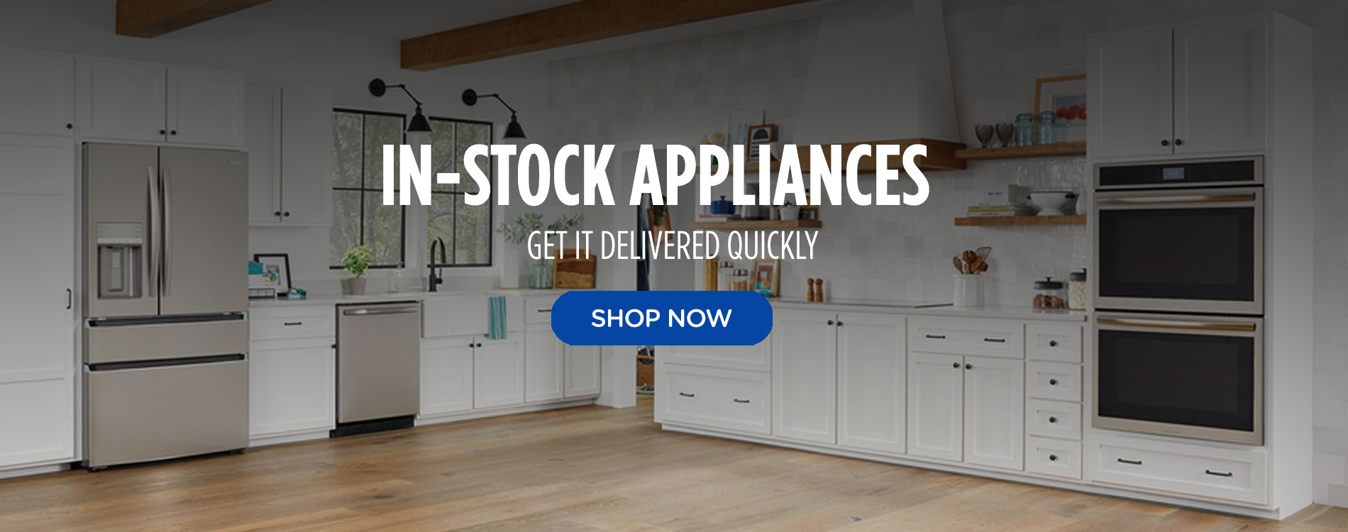 In-stock Appliances get it delivered quickly. Shop Now